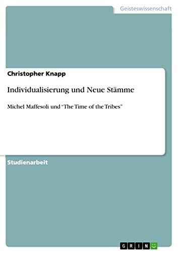 Individualisierung und Neue Stämme: Michel Maffesoli und “The Time of ...