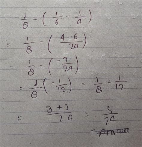 how to simplify 1/8 - (1/6 - 1/4)[tex]1 \div 8 - (1 \div 6 - 1 \div 4 ...