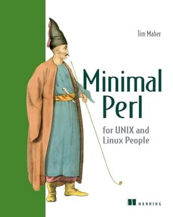 Minimal Perl: For Unix and Linux People : Maher, Tim: Amazon.in: Books