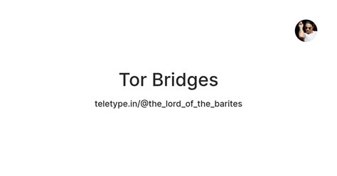 Tor Bridges — Teletype