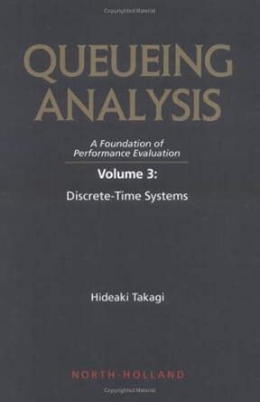 Buy Discrete-Time Systems (v.3) (Queueing Analysis: A Foundation of ...