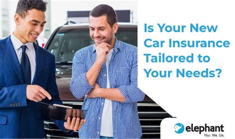 How to Choose New Car Insurance Tailored to Your Needs - Elephant Insurance