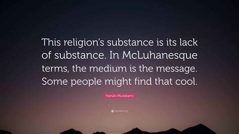 Haruki Murakami Quote: “This religion’s substance is its lack of ...