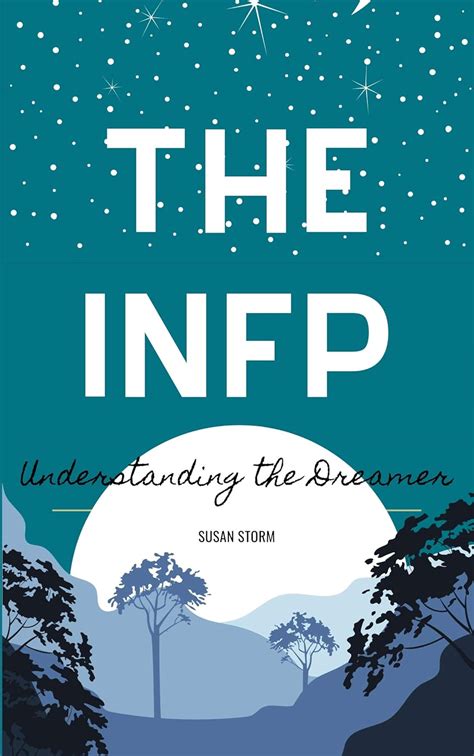 The INFP: Understanding the Dreamer eBook : Storm, Susan: Amazon.in ...