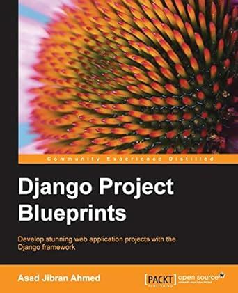Django Project Blueprints : Ahmed, Asad Jibran: Amazon.in: Books