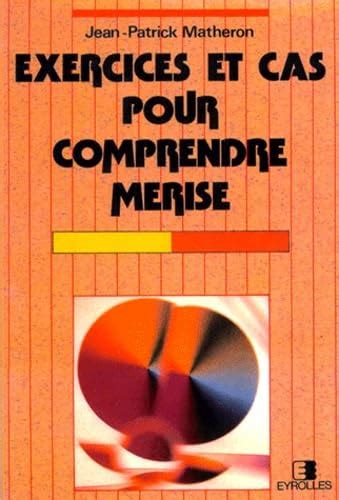 Amazon.in: Buy Exercices et cas pour comprendre MERISE Book Online at ...