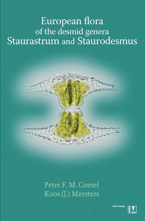 Buy European Flora of the Desmid Genera Staurastrum and Staurodesmus ...