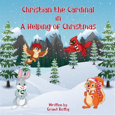 Christian the Cardinal in a helping of christmas : Rettig, Grant ...