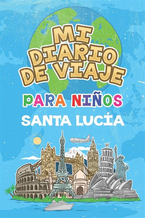 Buy Mi Diario De Viaje Para Niños Santa Lucía: 6x9 Diario de viaje para ...