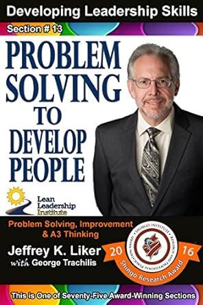 Developing Leadership Skills 13: Problem Solving to Develop People ...