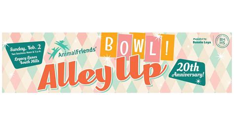 20th Annual Alley Up for Animal Friends, Legacy Lanes Inc - 2024 Curry ...