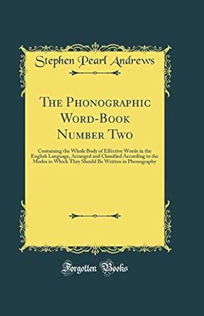 Buy The Phonographic Word-Book Number Two: Containing the Whole Body of ...