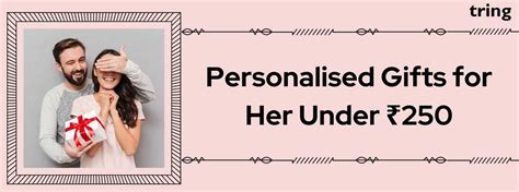 40 Personalised Gifts for Her Under ₹250 That Are Both Affordable and ...