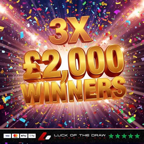 3 WINNERS OF £2,000 TAX FREE CASH - Luck of the Draw