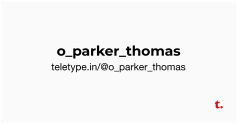 @o_parker_thomas — Teletype