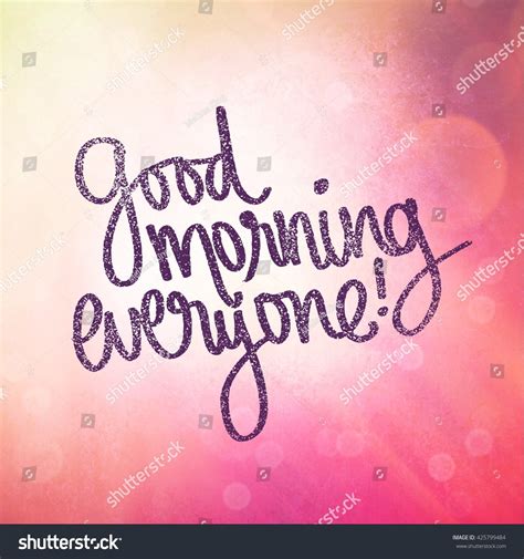 Images Of Good Morning Everyone Good Morning Everyone! I Hope You All