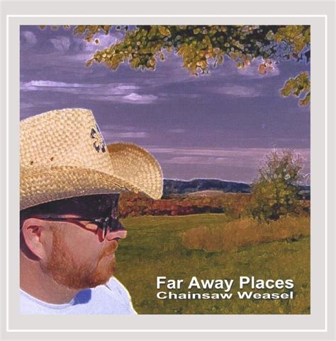 Far Away Places: Chainsaw Weasel: Amazon.in: Music}
