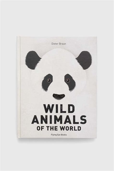 Flying Eye Books książka Wild Animals of the World, Dieter Braun ...
