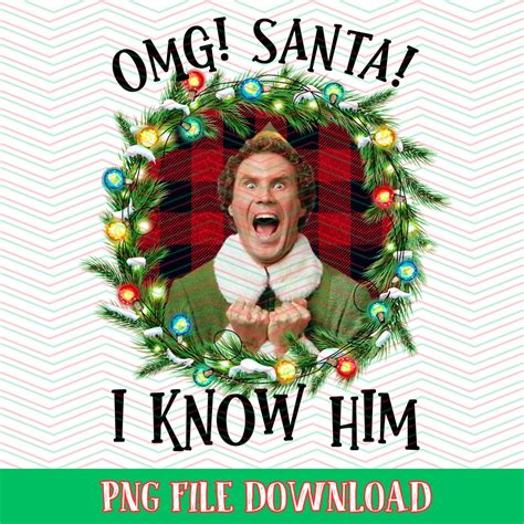 OMG Santa I Know Him PNG File - Etsy