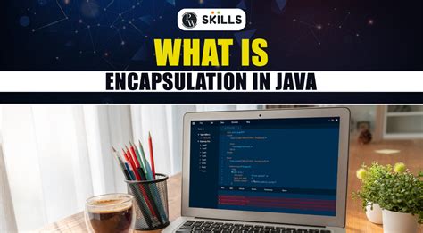 Encapsulation Java Definition 的图像结果