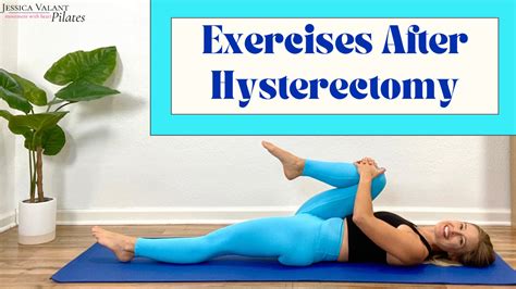 Exercises after Hysterectomy - Jessica Valant