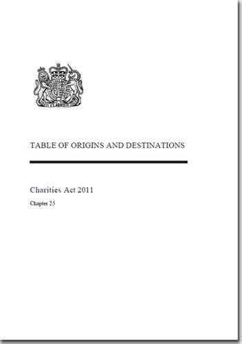 Buy Tables of origins and destinations: Charities Act 2011, chapter 25 ...