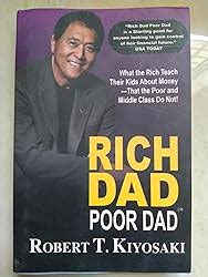 Rich Dad Poor Dad: What the Rich Teach Their Kids About Money - That ...