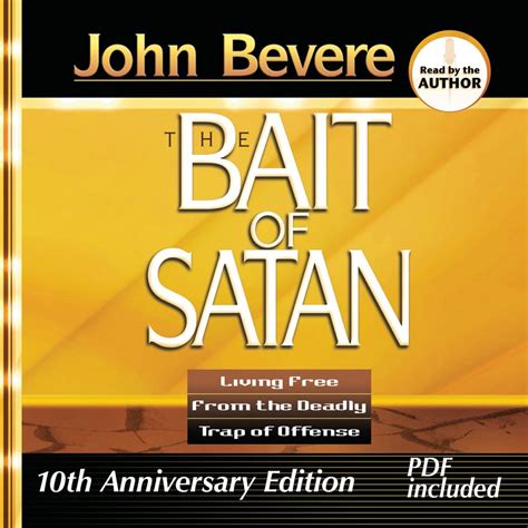 Bait of Satan: Living Free from the Deadly Trap of Offense : John ...