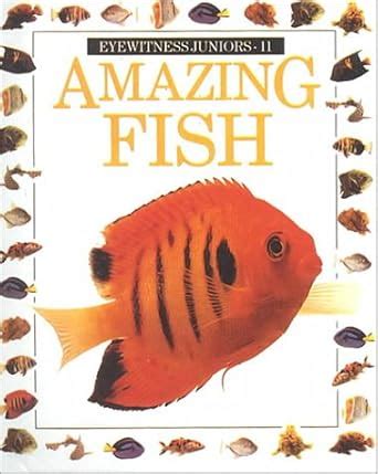 Amazing Fish (Eyewitness Juniors) : Ling, Mary, Young, Jerry: Amazon.in ...