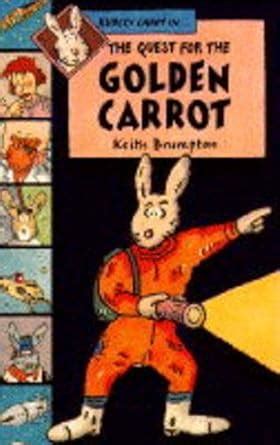 Rudley Cabot in...The Quest for the Golden Carrot : Brumpton, Keith ...