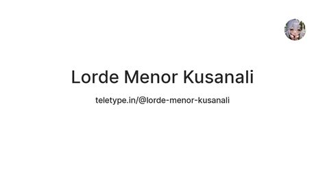 Lorde Menor Kusanali — Teletype
