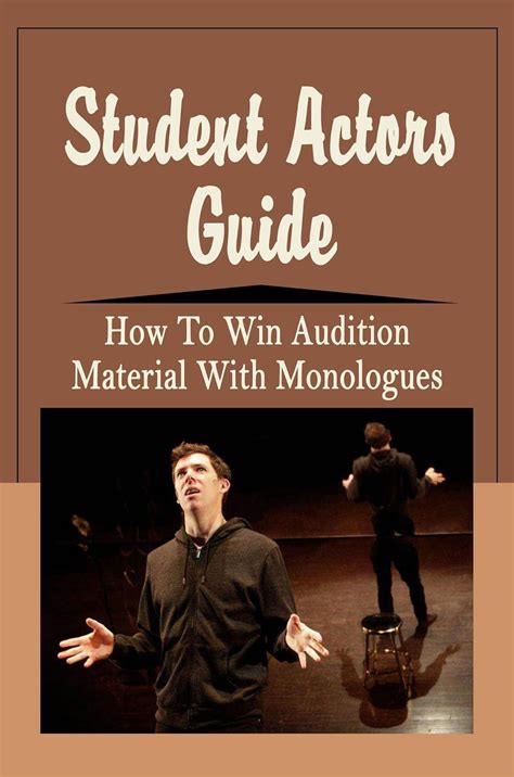 Student Actors Guide: How To Win Audition Material With Monologues ...