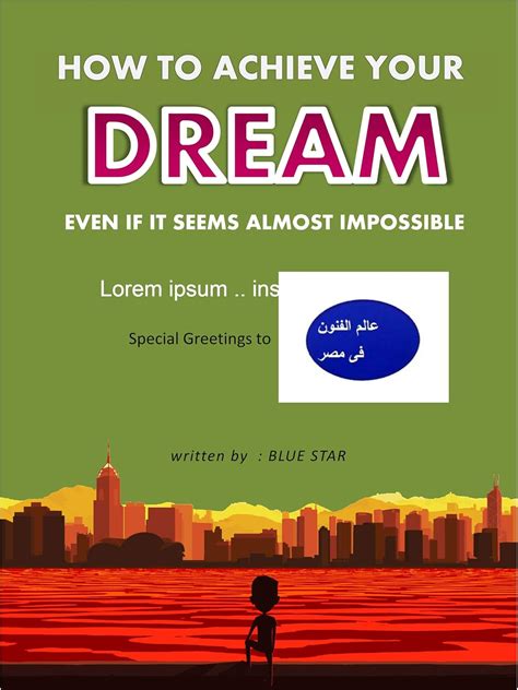 How to achieve your dream even if it seems almost impossible eBook ...