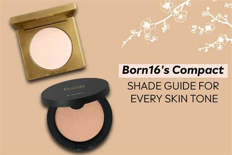 Born16’s Compact Shade Guide for Every Skin Tone – BORN16