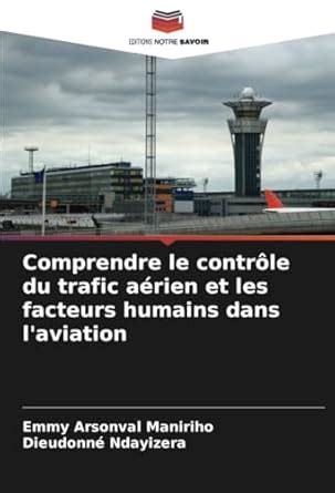Buy Comprendre le contrôle du trafic aérien et les facteurs humains ...