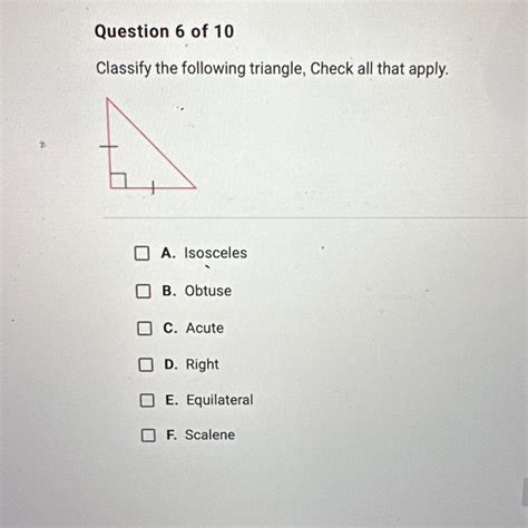 Classify the following triangle, Check all that apply. A. Isosceles B ...