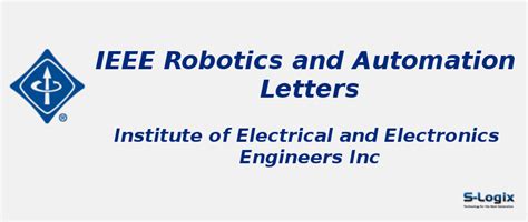 IEEE Robotics and Automation Letters - Impact Factor | S-Logix