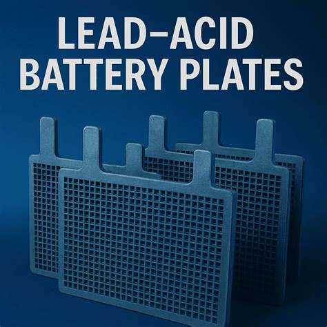 Lead–Acid Battery Plates