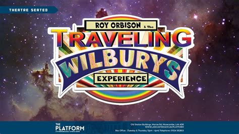 Roy Orbison & The Travelling Wilburys Experience, The Platform ...