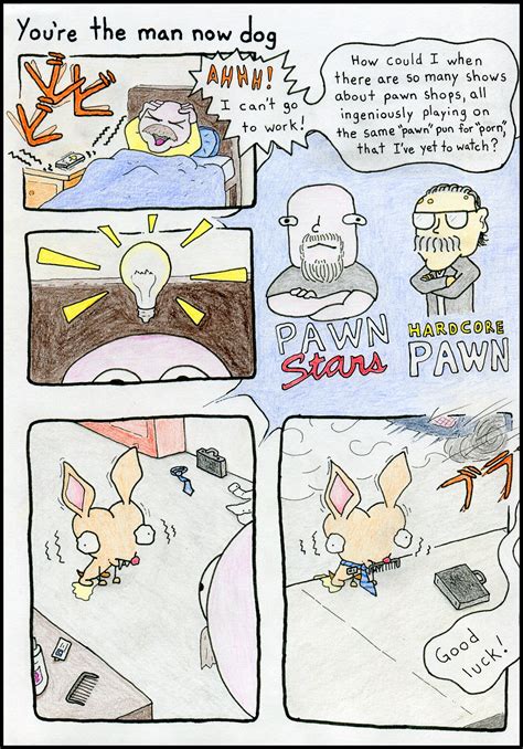 You're the man now dog : r/comics