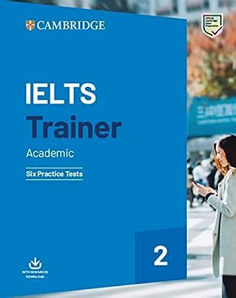 IELTS Trainer 2 Academic: Six Practice Tests with downloadable ...