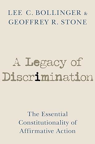 A Legacy of Discrimination: The Essential Constitutionality of ...