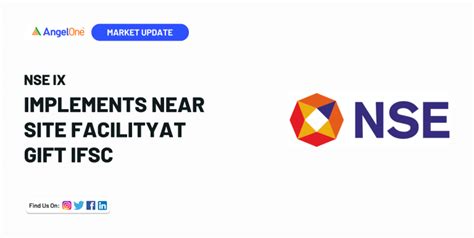 NSE IX Implements Near Site Facility to Enhance Operational Resilience ...