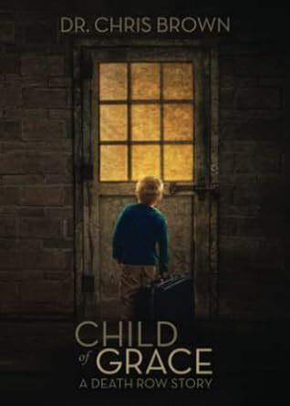 Buy Child of Grace: A Death Row Story Book Online at Low Prices in ...
