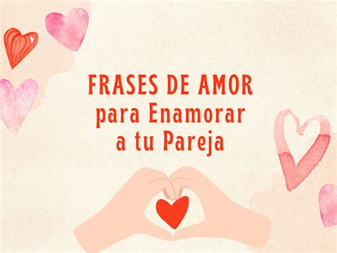 81 frases de amor para enamorar y dedicar a alguien que te gusta - Pensador