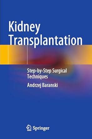 Buy Kidney Transplantation: Step-by-Step Surgical Techniques Book ...