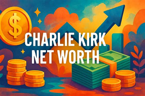 Charlie Kirk Net Worth: The Key to His Success and Wealth Growth ...