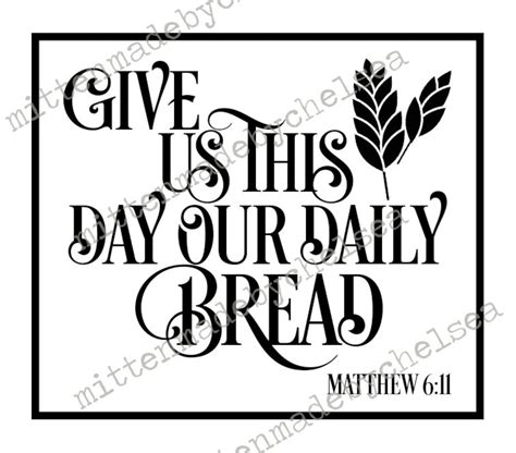Give Us This Day Our Daily Bread SVG PNG PDF Digital Cut File - Etsy India
