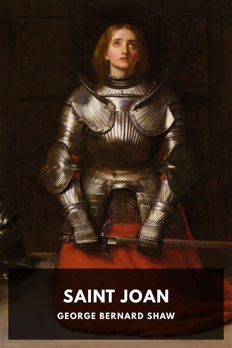 Saint Joan, by George Bernard Shaw - Free ebook download - Standard ...