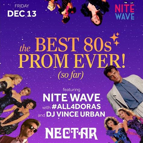 NITE WAVE: The Best 80s Prom Ever! (So Far) with #All4Doras and DJ ...